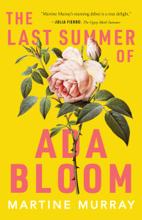 Martine Murray — The Last Summer of Ada Bloom