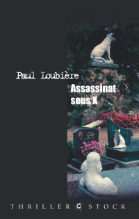 Loubière — Assassinat sous X