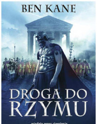 Kane Ben — Droga Do Rzymu