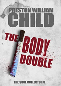 Preston William Child — The Body Double