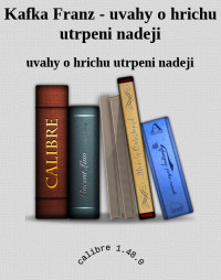 uvahy o hrichu utrpeni nadeji — Kafka Franz - uvahy o hrichu utrpeni nadeji