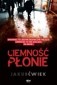 CWIEK JAKUB — Ciemnosc Plonie