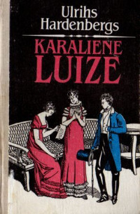 Ulrihs Hardenbergs — Karaliene Luīze