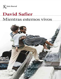 María José Díez Pérez & David Safier — Mientras estemos vivos