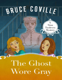 Bruce Coville — The Ghost Wore Gray