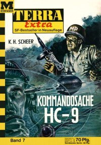 Scheer, K.H. — [Terra Extra 07] • Kommandosache HC-9