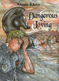 Alanis Khan — Dangerous&Loving (Italian Edition)