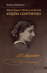 Barbara Obtuowicz; — Maria Amparo Muoz y de Borbn, ksina Czartoryska