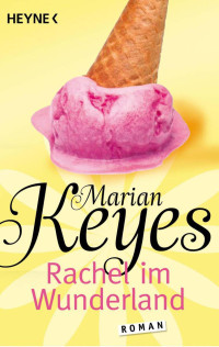 Marian Keyes — 002 - Rachel im Wunderland