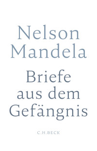 Mandela, Nelson — Briefe aus dem Gefängnis