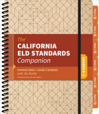 Ivannia Soto;Linda Carstens;Jim Burke; & Linda Carstens & Jim Burke — The California ELD Standards Companion