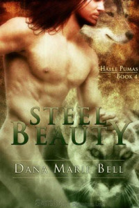Dana Marie Bell — Steel Beauty (Halle Pumas #4)