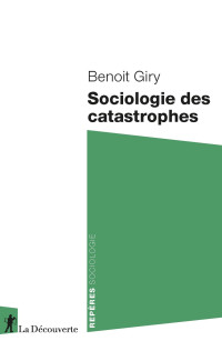 Benoit Giry — Sociologie des catastrophes