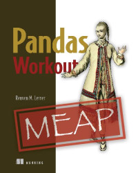 Reuven Lerner — Pandas Workout, 200 Exercises to Make You a Stronger Data Analyst