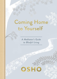 Osho — Coming Home to Yourself