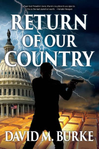 David M. Burke — Return of Our Country