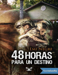 Emi Negre — 48 Horas Para Un Destino