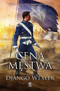 Cena męstwa — Django Wexler