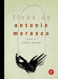 Antonio Moresco — Fiabe (Italian Edition)