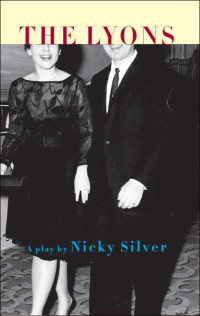 Nicky Silver — The Lyons