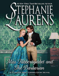 Stephanie Laurens — Miss Flibbertigibbet and The Barbarian (Cynsters Next Generation Series Book 12)