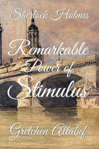 Gretchen Altabef — Sherlock Holmes: Remarkable Power of Stimulus -These Scattered Houses-The Keys of Death collection