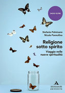 Stefania Palmisano, Nicola Pannofino — Religione sotto spirito. Viaggio nelle nuove spiritualità