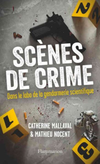 Catherine Mallaval & Mathieu Nocent — Scènes de crime