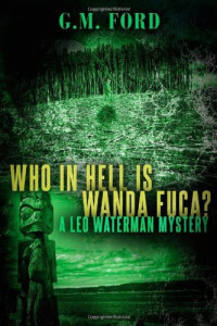 G. M. Ford [Ford, G. M.] — Who in Hell Is Wanda Fuca?