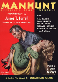 Jonathan Craig & Richard Deming & Hal Ellson & James T. Farrell & Evan Hunter & Frank Kane & Harold Q. Masur & John McCloud & Sam Merwin, Jr. — Manhunt. Volume 3, Number 2, February, 1955