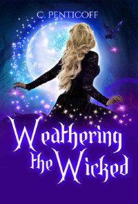 C. Penticoff — Weathering the Wicked (Chronicles of Folklaria Book 1)