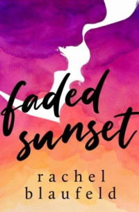Rachel Blaufeld — Faded Sunset