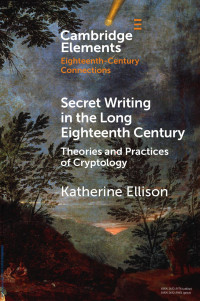 Katherine Ellison — Secret Writing in the Long Eighteenth Century