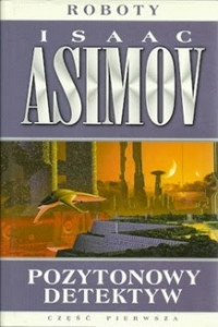 Asimov Isaac — Pozytonowy detektyw