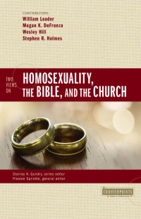 Zondervan; — Two Views on Homosexuality, the Bible, and the Church