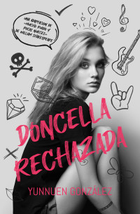 Yunnuen Gonzalez — Doncella Rechazada (Spanish Edition)