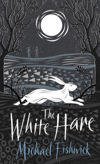 Michael Fishwick — The White Hare