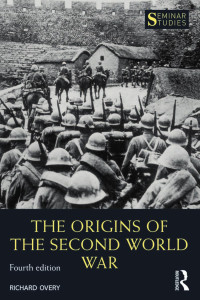 Richard Overy — The Origins of the Second World War