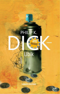 Philip Kindred Dick [Dick, Philip Kindred] — Ubik