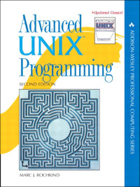 Marc J. Rochkind — Advanced UNIX Programming