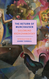 Sigizmund Krzhizhanovsky — The Return of Munchausen (New York Review of Books Classics)