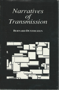 Bernard Duyfhuizen — Narratives of Transmission