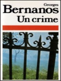 Georges Bernanos — Un crime [8747]