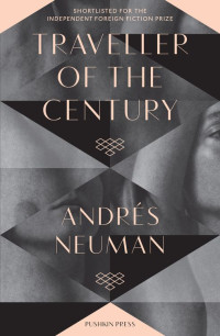 Andr & #233;s Neuman — Traveller of the Century