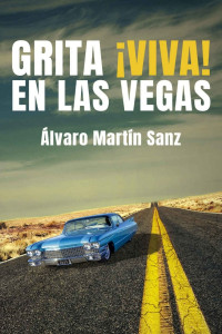 Álvaro Martín Sanz — Grita ¡Viva! en Las Vegas