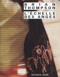 Thompson, Brian [Thompson, Brian] — Roman - 1999 - L'Echelle des anges