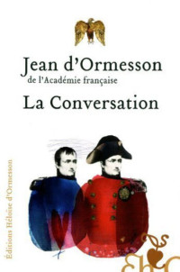 Ormesson Jean D' [Ormesson Jean D'] — La conversation