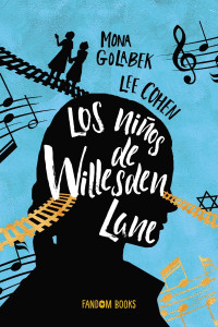 Mona Golabek & Lee Cohen — Los niños de Willesden Lane