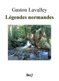 Lavalley, Gaston — Légendes normandes