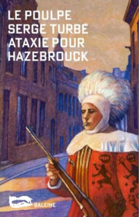 Turbé, Serge [Turbé, Serge] — Ataxie pour Hazebrouk